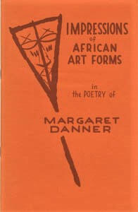 Impressions of African Art Forms in the Poetry of Margaret Danner