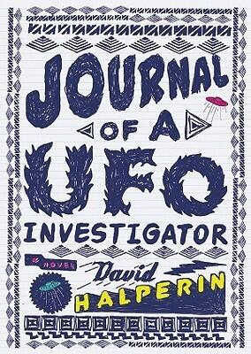 Journal of a UFO Investigator: A Novel