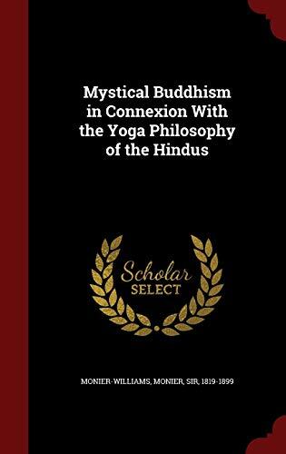 Mystical Buddhism in Connexion With the Yoga Philosophy of the Hindus