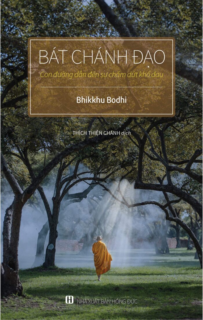 BÁT CHÁNH ĐẠO - CON ĐƯỜNG DẪN ĐẾN SỰ DIỆT TRỪ KHỔ ĐAU: