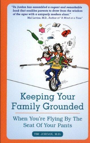 Keeping Your Family Grounded When You're Flying by the Seat of Your Pants