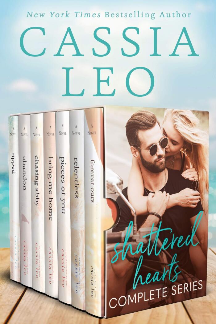Shattered Hearts: Complete Series Box Set: Includes: Forever Ours, Relentless, Pieces of You, Bring Me Home, Chasing Abby, Abandon, & Ripped