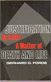 Justification by Faith: A Matter of Death and Life