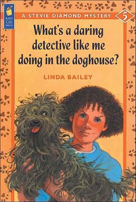 What's A Daring Detective Like Me Doing in the Doghouse?