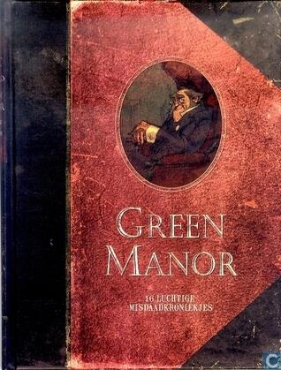 Green Manor (16 Luchtige Misdaadkronieken)