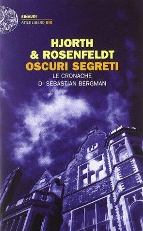 Oscuri segreti. Le cronache di Sebastian Bergman