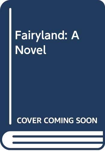 Fairyland: A Novel