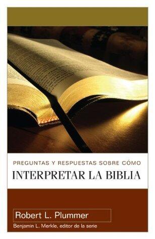 Preguntas y Respuestas sobre Cómo Interpretar la Biblia