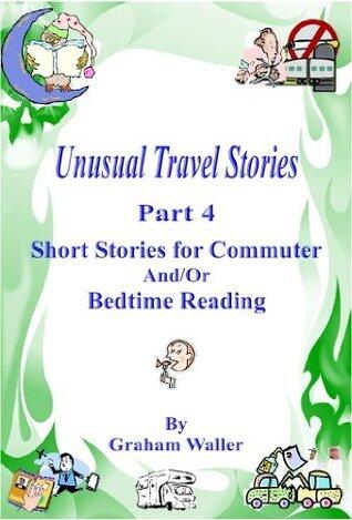 Unusual Travel Stories - Part 4