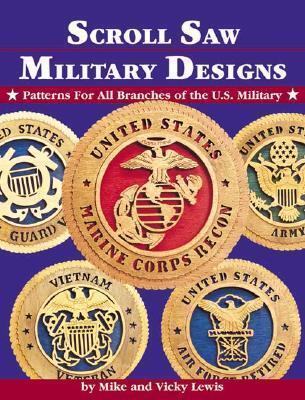 Scroll Saw Military Designs: Patterns for All Branches of the U.S. Military