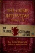 The Crime Interviews Volume III