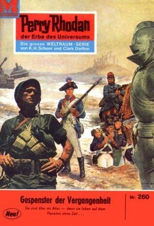 Perry Rhodan 260: Gespenster der Vergangenheit: Perry Rhodan-Zyklus "Die Meister der Insel" (Perry Rhodan-Erstauflage)