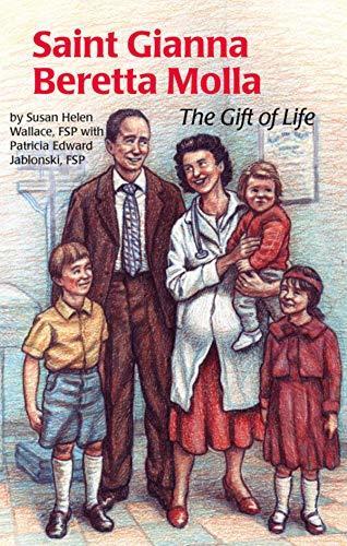 Saint Gianna Beretta Molla: The Gift of Life
