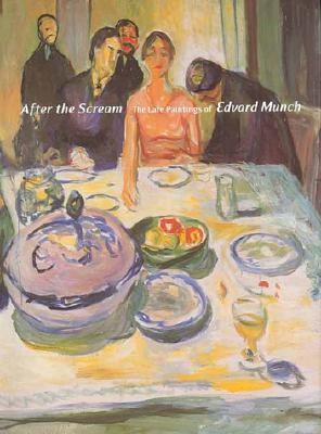After the Scream: The Late Paintings of Edvard Munch