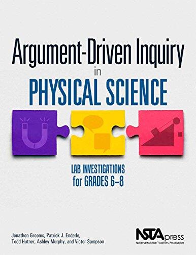 Argument-Driven Inquiry in Physical Science: Lab Investigations for Grades 6-8