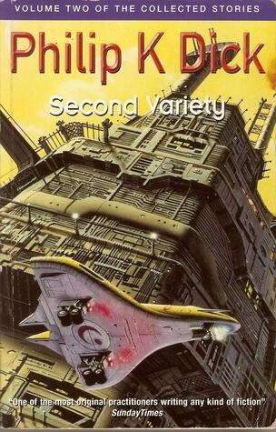 The Collected Stories of Philip K. Dick, Volume 2: Second Variety