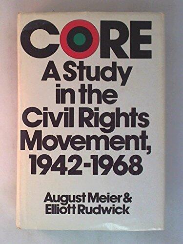 Core: A Study in the Civil Rights Movement (1942-1968)