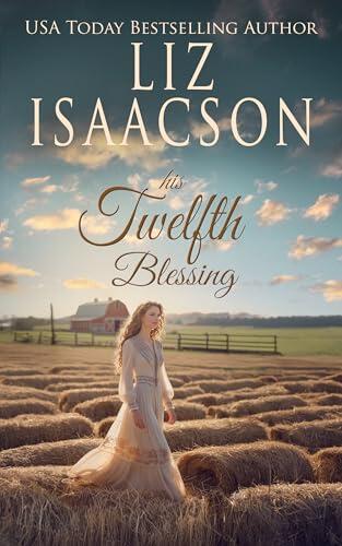 His Twelfth Blessing: A Sweet Grumpy Sunshine Workplace Cowboy Billionaire Romance