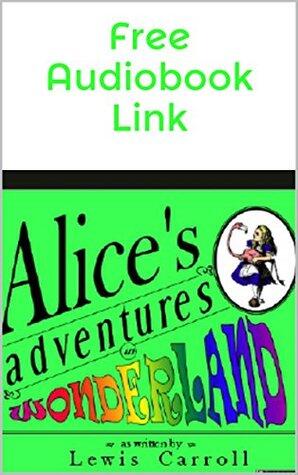 ALICE'S ADVENTURES IN WONDERLAND (ILLUSTRATED): Free Audiobook Link