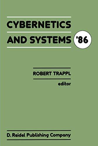 Cybernetics and Systems '86: Proceedings of the Eighth European Meeting on Cybernetics and Systems Research