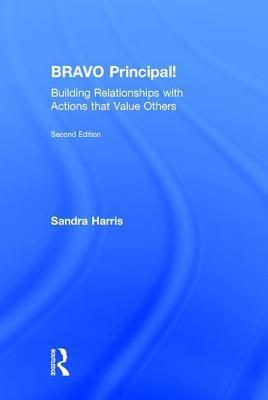 BRAVO Principal!: Building Relationships with Actions that Value Others