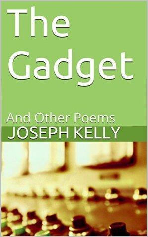 The Gadget: And Other Poems
