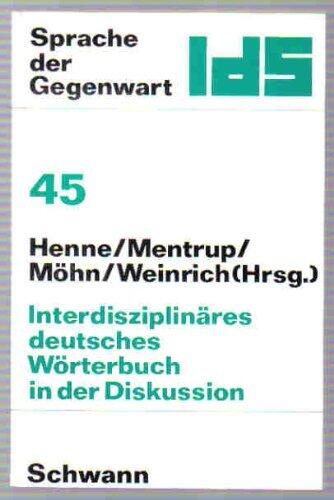 Interdisziplinäres deutsches Wörterbuch in der Diskussion (Sprache der Gegenwart)