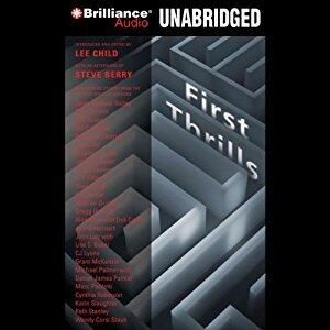First Thrills: High-Octane Stories From The Hottest Thriller Authors