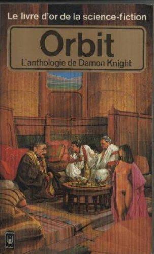 Orbit: L'anthologie de Damon Knight