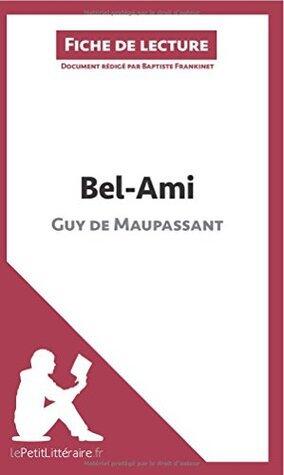 Bel-Ami: Analyse Complète et Résumé Détailée de l'Oeuvre