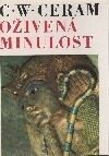 Oživená minulost: dějiny archeologie v obrazech