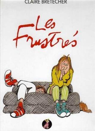 Les frustrés - Intégrale