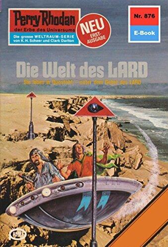 Perry Rhodan 876: Die Welt des LARD: Perry Rhodan-Zyklus "Pan-Thau-Ra" (Perry Rhodan-Erstauflage)
