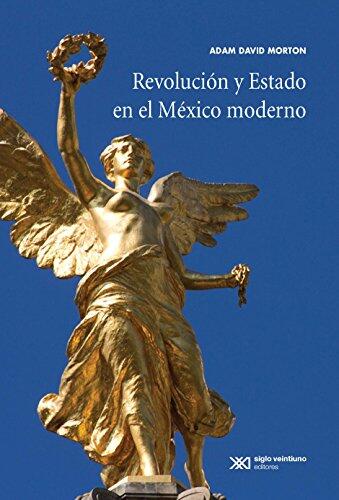 REVOLUCION Y ESTADO EN EL MEXICO MODERNO