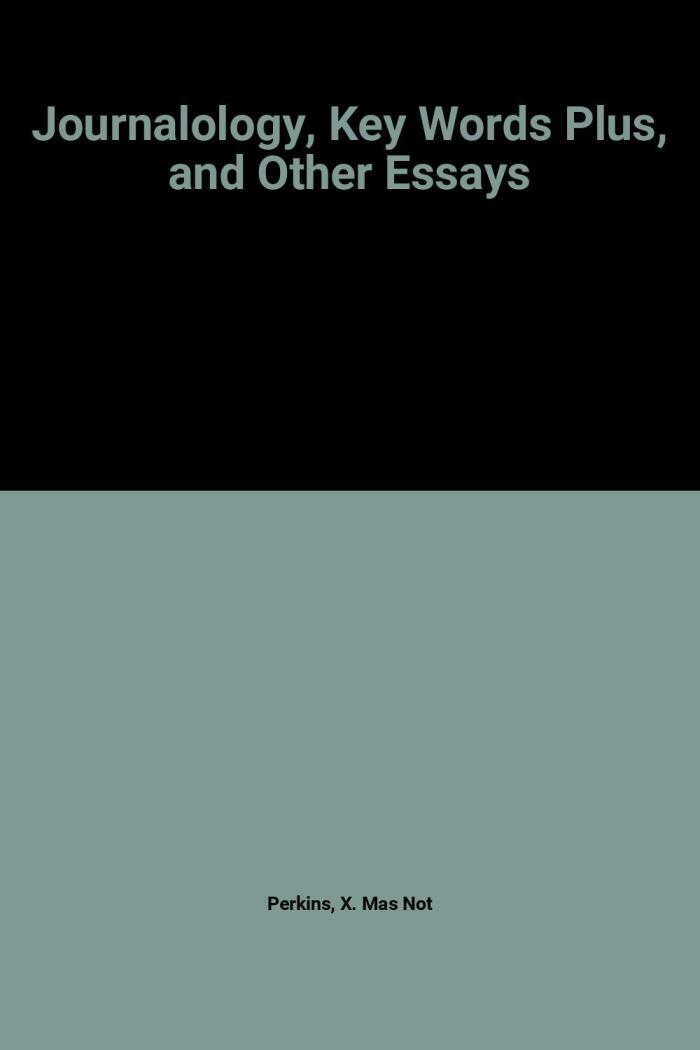 Essays of an Information Scientist: Journalology, Key Words Plus, and other essays, Vol:13, 1990