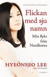 Flickan med Sju Namn: Min Flykt från Nordkorea