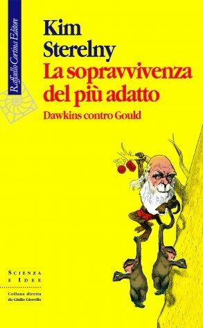 La sopravvivenza del più adatto. Dawkins contro Gould