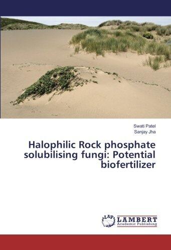 Halophilic Rock Phosphate Solubilising Fungi: Potential Biofertilizer