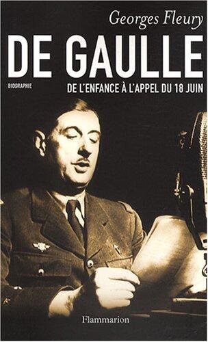 De Gaulle: De l'enfance à l'appel du 18 juin