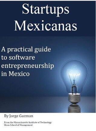 Startups Mexicanas: A guide to software entrepreneurship in Mexico