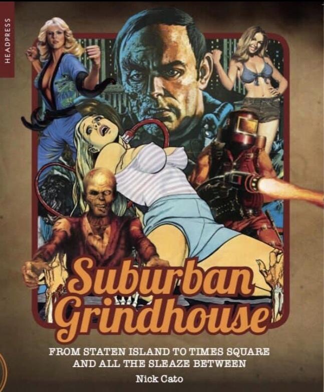 Suburban Grindhouse: From Staten Island to Times Square and all the Sleaze Between