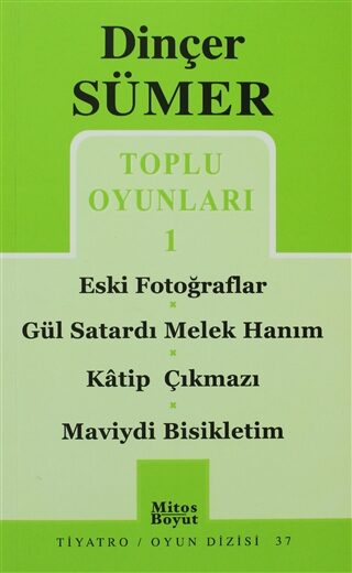 Toplu Oyunları 1: Eski Fotoğraflar / Gül Satardı Melek Hanım / Kâtip Çıkmazı / Maviydi Bisikletim