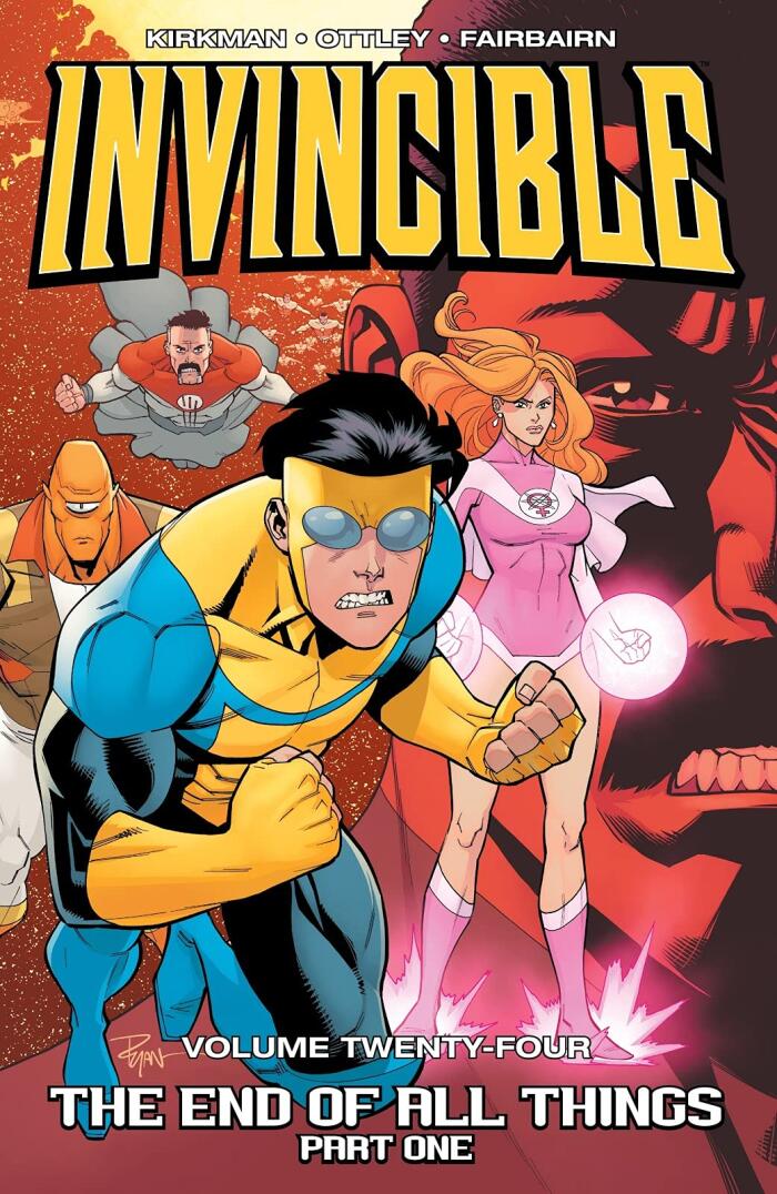 Invincible (Volume 24): The End of All Things Part One