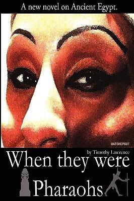 When They Were Pharaohs