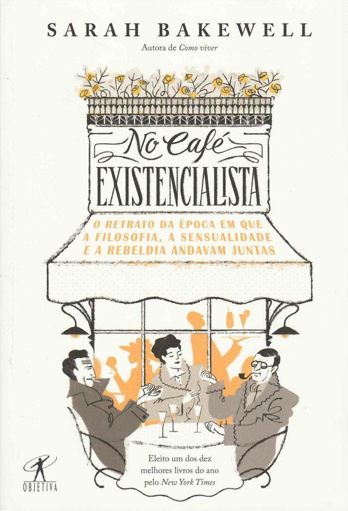 No café existencialista: O retrato da época em que a filosofia, a sensualidade e a rebeldia andavam juntas