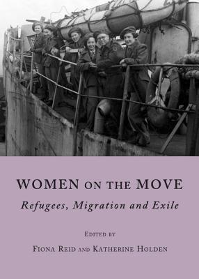 Women on the Move: Refugees, Migration and Exile