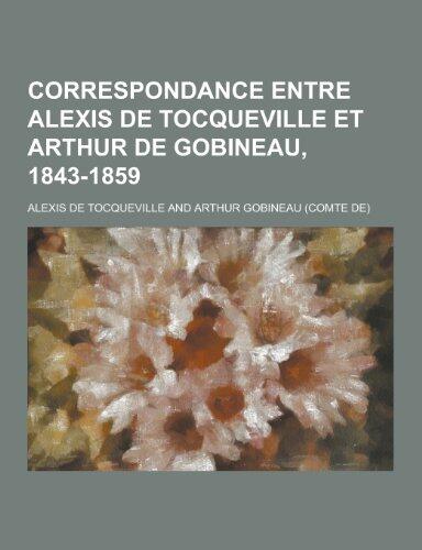 Correspondance entre Alexis de Tocqueville et Arthur de Gobineau, 1843-1859