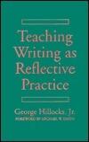 Teaching Writing as Reflective Practice