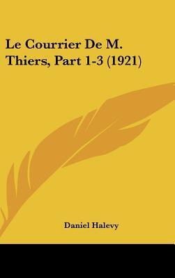 Le Courrier de M. Thiers (Part 1-3)