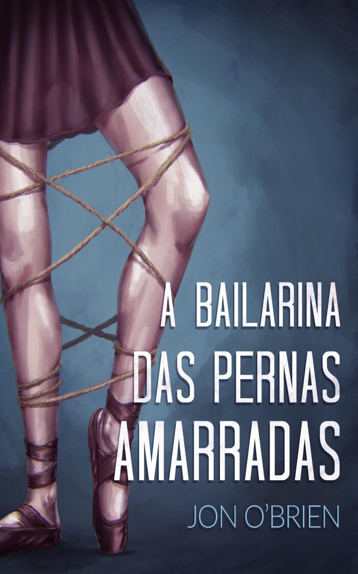 A Bailarina das Pernas Amarradas